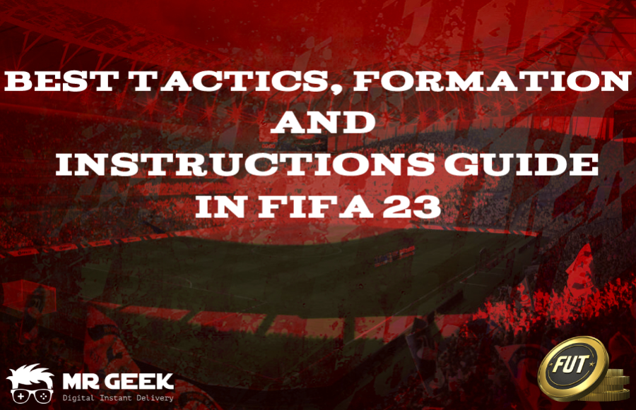 Best tactics, formation and instructions guide in FIFA 23